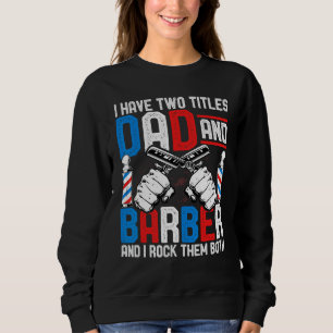 Camiseta Eu tenho dois títulos Pai e barbeiro - Dia de os p