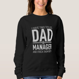 Camiseta Eu Tenho Dois Títulos Pai E Gerente Papa Pop Pai