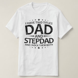 Camiseta eu tenho dois títulos pai e padrasto