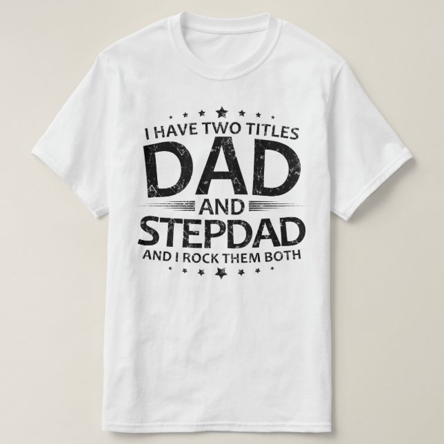 Camiseta eu tenho dois títulos pai e padrasto (Frente do Design)