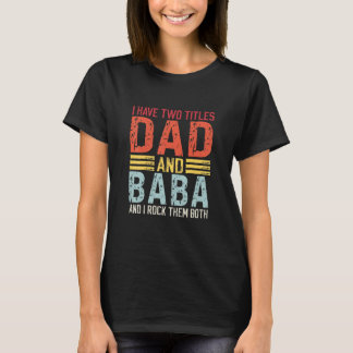 Camiseta Eu tenho dois títulos Pai e Pai Baba e Baba