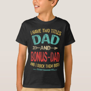Camiseta Eu Tenho Dois Títulos Pai E pai Engraçado Pai E#