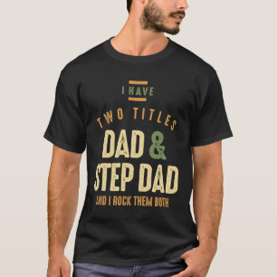 Camiseta Eu tenho dois títulos Pai e Pai passo