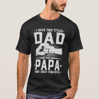 Camiseta Eu Tenho Dois Títulos Pai E Papa Dia de os pais 3