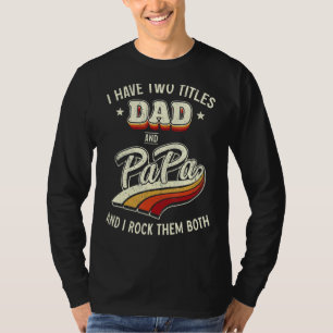 Camiseta Eu Tenho Dois Títulos Pai E Papá Men Retro Decor P