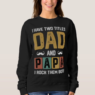 Camiseta Eu Tenho Dois Títulos Pai E Papá Pai Do Dia Pai