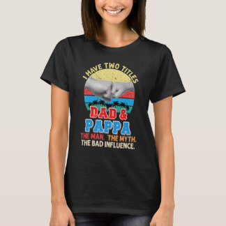 Camiseta Eu Tenho Dois Títulos Pai E Pappa O Homem Mal Eu