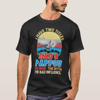 Camiseta Eu Tenho Dois Títulos Pai E Pappou O Homem Mau