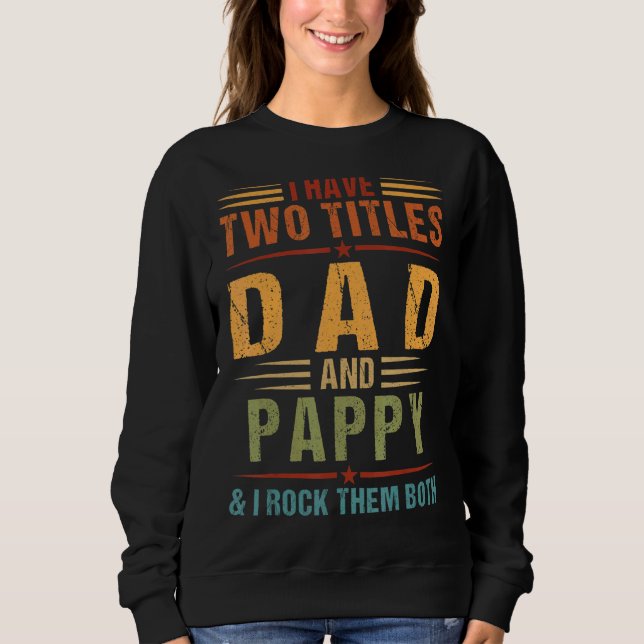 Camiseta Eu Tenho Dois Títulos Pai E Pappy Mens Família Pai (Frente)