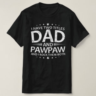 Camiseta eu tenho dois títulos pai e pawpaw