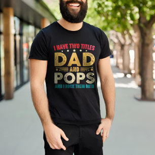 Camiseta Eu Tenho Dois Títulos Pai E Pop Dia de os pais Eng