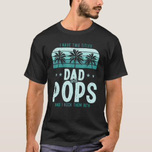 Camiseta Eu Tenho Dois Títulos Pai E Pop Homens Vintage Dec