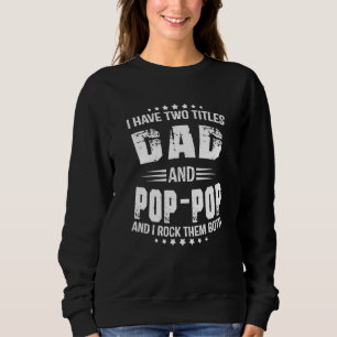 Camiseta Eu Tenho Dois Títulos Pai E Pop Pop Avô Pais