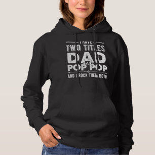 Camiseta Eu tenho dois títulos Pai e Pop Pop vovô do pai