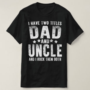 Camiseta eu tenho dois títulos pai e tio
