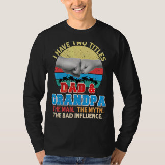 Camiseta Eu Tenho Dois Títulos Pai E Vovô O Homem Mau