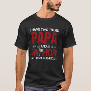Camiseta Eu Tenho Dois Títulos Papá E Fathor E Eu Os Rodo