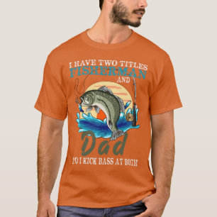 Camiseta Eu Tenho Dois Títulos Para O Pescador De Pai Pesca