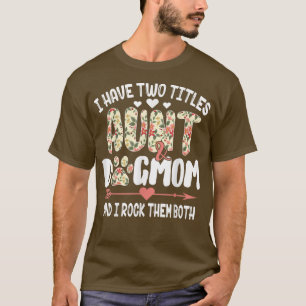 Camiseta Eu tenho dois títulos, tia e cão Mãe Flor Mãe