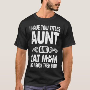 Camiseta Eu Tenho Dois Títulos, Tia E Cat Mãe
