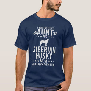 Camiseta Eu Tenho Dois Títulos, Tia E Mãe De Cachorro Sib