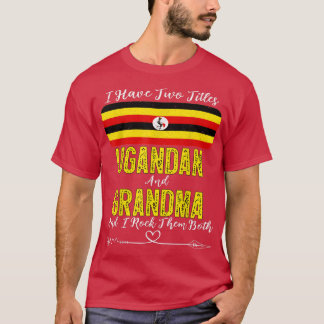 Camiseta Eu tenho dois títulos Uganda e vovó Uganda