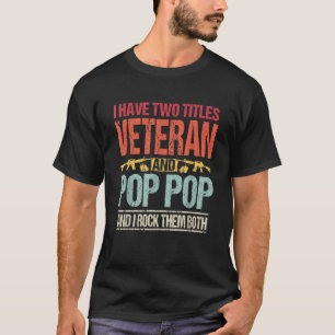 Camiseta Eu tenho dois títulos Veterano e Pop Pop Retro P