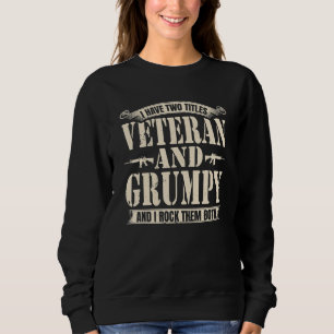 Camiseta Eu Tenho Dois Títulos Veteranos E Grumpy E Eu Arro