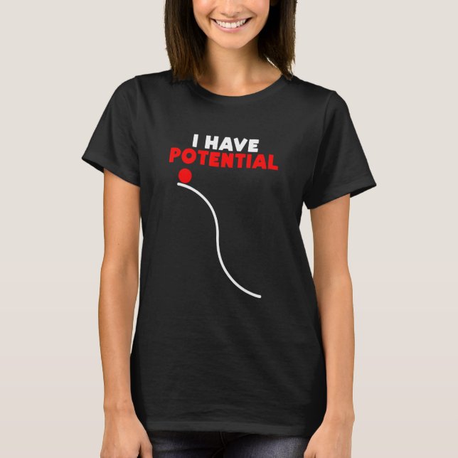 Camiseta Eu Tenho Energia Potencial  Professor de Física 4 (Frente)