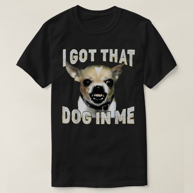 Camiseta Eu Tenho Esse Cachorro Em Mim Cachorro Engraçado A (Frente do Design)