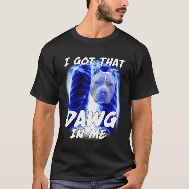Camiseta Eu Tenho Esse Cachorro Em Mim Xray Pitbull Meme Ir (Frente)