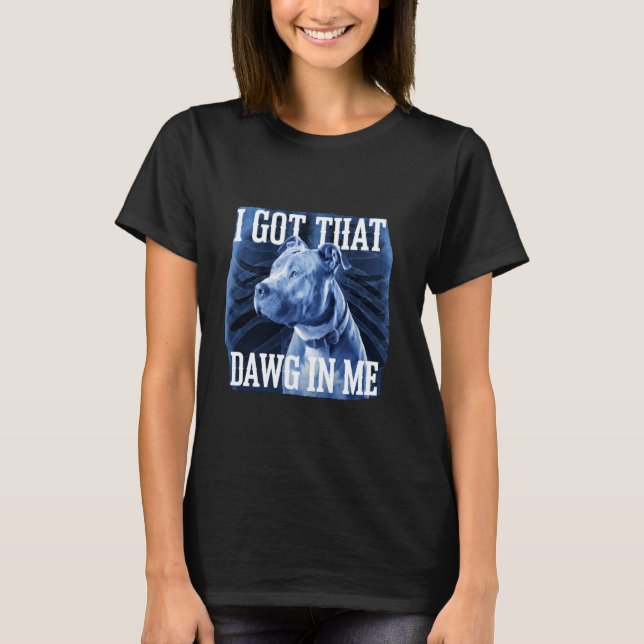 Camiseta Eu Tenho Esse Cachorro Em Mim Xray Pitbull Meme Ir (Frente)