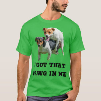 Camiseta Eu Tenho Esse Dawg Em Mim Memória