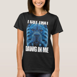 Camiseta Eu Tenho Esse Dawg Em Mim XRay Pitbull Memória Hum