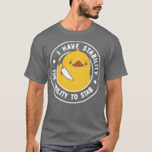 Camiseta Eu Tenho Estabilidade A Capacidade De Esfaquear Po