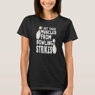 Camiseta Eu Tenho Estes Músculos De Boliches Que Ataca Boli