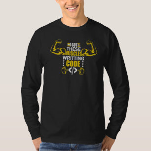 Camiseta Eu Tenho Estes Músculos Escrevendo Código Programa