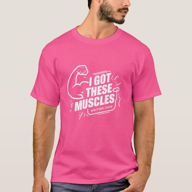 Camiseta Eu Tenho Estes Músculos Escrevendo Programador De  (Frente)