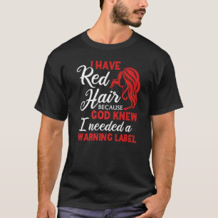 Camiseta Eu Tenho Etiqueta De Aviso De Cabelo Vermelho Ruiv