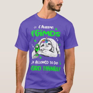 Camiseta Eu tenho Fgimds que ele pode fazer coisas estranha