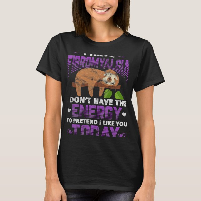 Camiseta Eu Tenho Fibromialgia Sloth Fibro Warrior Fighter  (Frente)