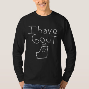Camiseta Eu tenho gota Dizer meme gota no meu pé dood cute