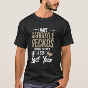 Camiseta Eu tenho lagartixas Gargoyle porque ter um gato é
