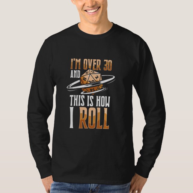 Camiseta Eu Tenho Mais De 30 Como Roll A Função De Rpg De J (Frente)