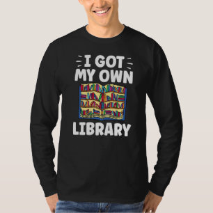 Camiseta Eu Tenho Minha Própria Biblioteca Dizendo Livros B