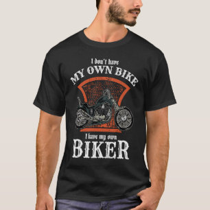 Camiseta Eu tenho minha própria moto de picada para ela