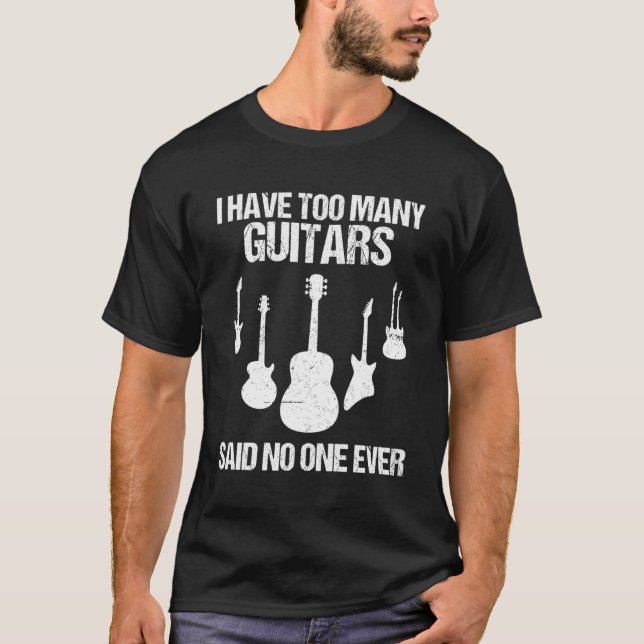 Camiseta Eu Tenho Muitas Guitarras Que Nunca Disseste Que N (Frente)