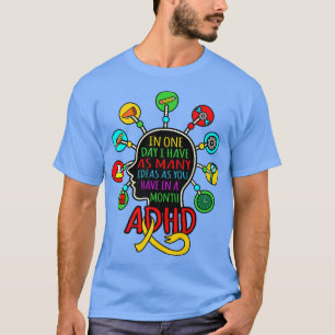 Camiseta Eu tenho muitas ideias de consciência ADHD Sensibi