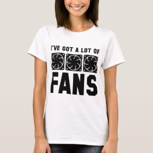 Camiseta Eu tenho muitos ventiladores