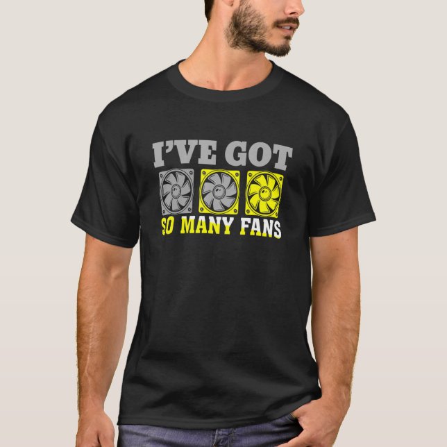 Camiseta Eu tenho muitos ventiladores para o construtor de  (Frente)